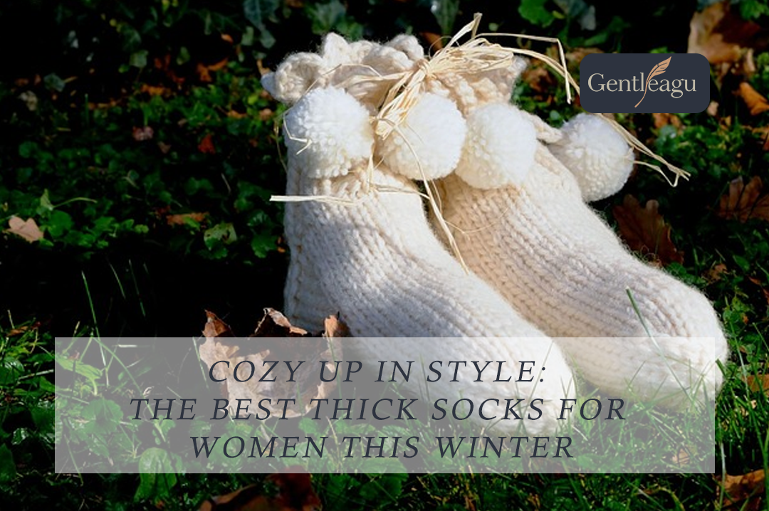 Cozy Up in Style: The Best Thick Socks for Women This Winter