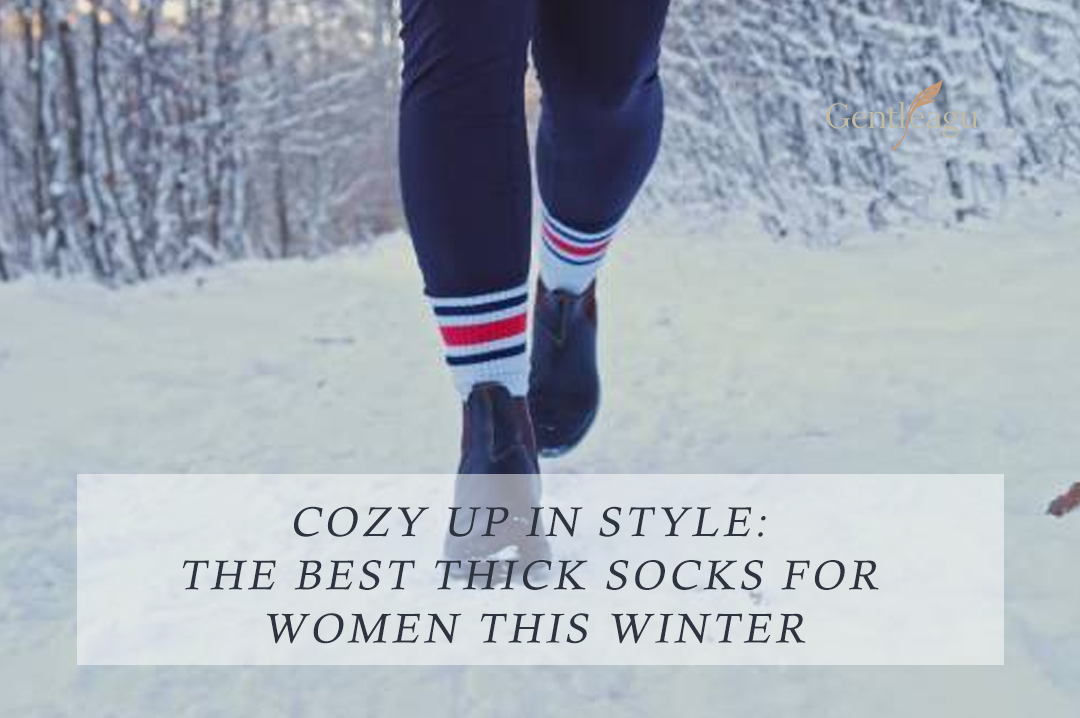 Cozy Up in Style: The Best Thick Socks for Women This Winter