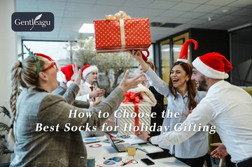How to Choose the Best Socks for Holiday Gifting