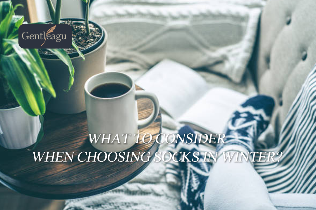 What to Consider When Choosing Socks in Winter?