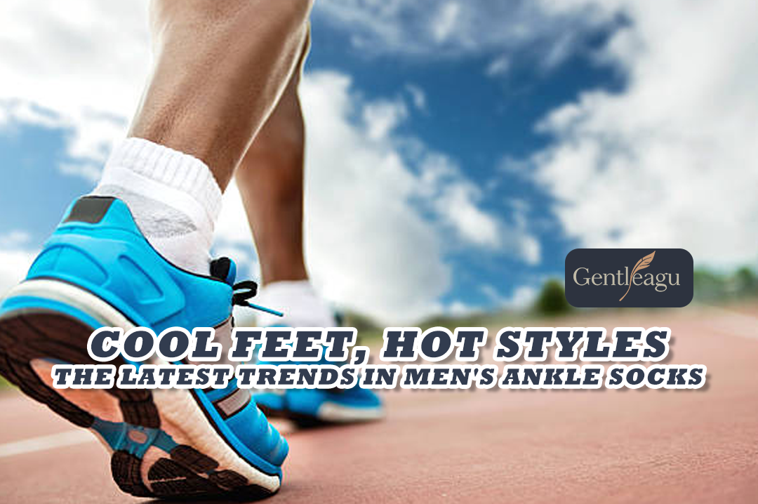 Cool Feet, Hot Styles: The Latest Trends in Men's Ankle Socks